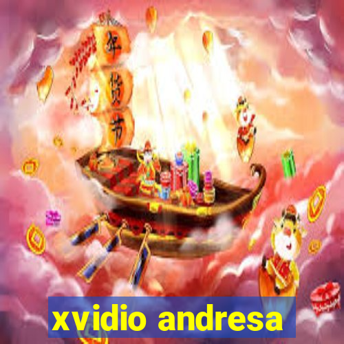 xvidio andresa